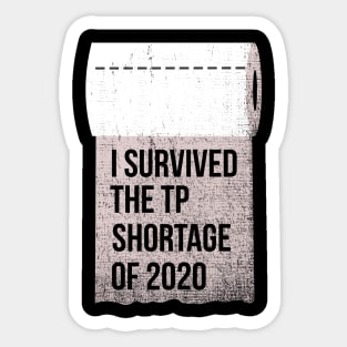 I survived the Toilet paper shortage of 2020 Sticker